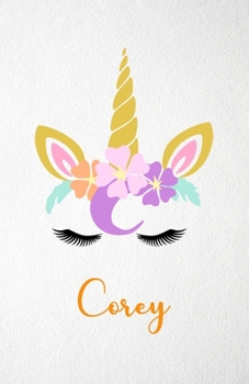 Corey A5 Lined Notebook 110 Pages: Funny Blank Journal For Lovely Magical Unicorn Face Dream Family First Name Middle Last Surname. Unique Student ... Composition Great For Home School Writing