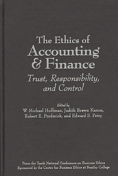 Hardcover The Ethics of Accounting and Finance: Trust, Responsibility, and Control Book