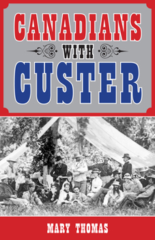 Paperback Canadians with Custer Book