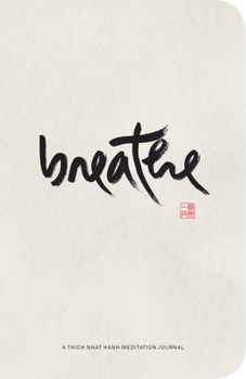 Paperback Breathe: A Thich Nhat Hanh Meditation Journal Book