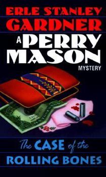 The Case of the Rolling Bones - Book #15 of the Perry Mason