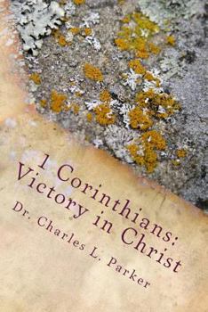 Paperback 1 Corinthians: Victory in Christ: For Churches Under Enemy Attack Book