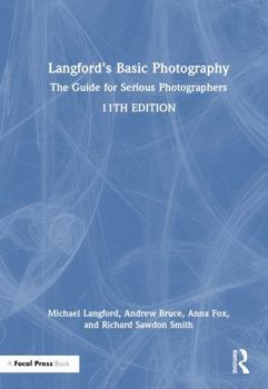 Hardcover Langford's Basic Photography: The Guide for Serious Photographers Book