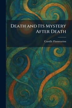 Death and Its Mystery After Death