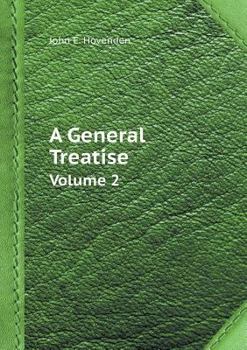 Paperback A General Treatise Volume 2 Book