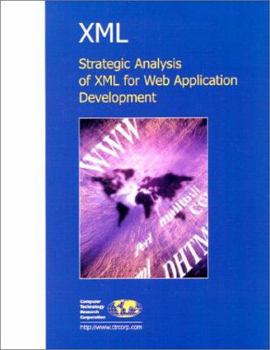 Paperback XML: Strategic Analysis of XML for Web Application Development Book