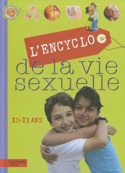 Paperback L'Encyclo de La Vie Sexuelle 10-13 ANS [French] Book