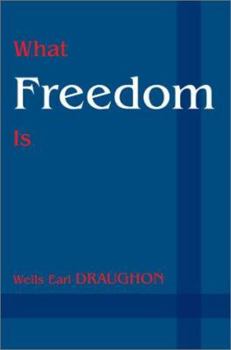 Paperback What Freedom Is Book