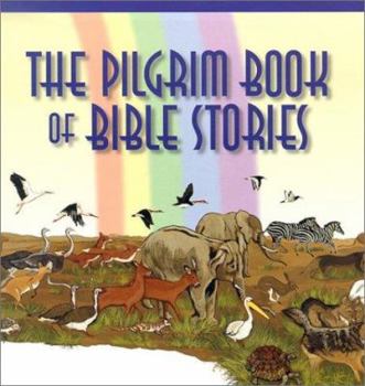 Hardcover The Pilgrim Book of Bible Stories: The Great Stories of the Bible Retold in a Fresh and Lively Way for Today's Children Book