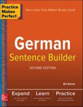 Practice Makes Perfect German Sentence Builder - Book  of the Practice Makes Perfect