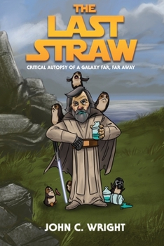 Paperback The Last Straw: A Critical Autopsy of a galaxy far, far away Book