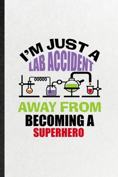 Paperback I'm Just a Lab Accident Away from Becoming a Superhero: Blank Funny Cartoonist Comic Video Lined Notebook/ Journal For Cinema Film Movie Animator, Ins Book