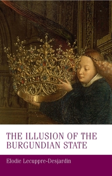 Paperback The Illusion of the Burgundian State Book