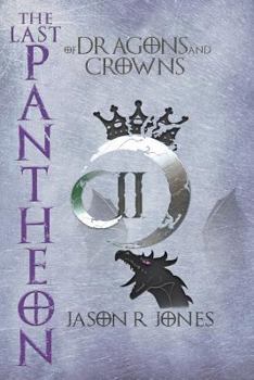 Paperback The Last Pantheon: of dragons and crowns Book