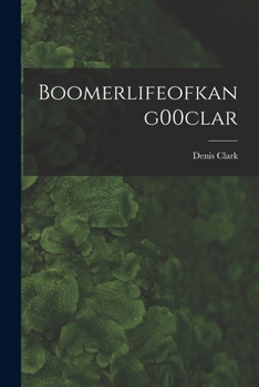 Paperback Boomerlifeofkang00clar Book