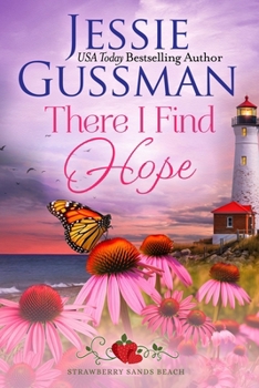 Paperback There I Find Hope (Strawberry Sands Beach Romance Book 6) (Strawberry Sands Beach Sweet Romance) Book