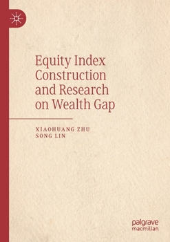 Paperback Equity Index Construction and Research on Wealth Gap Book