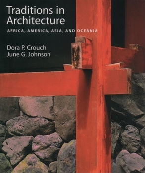 Hardcover Traditions in Architecture: Africa, America, Asia, and Oceania Book