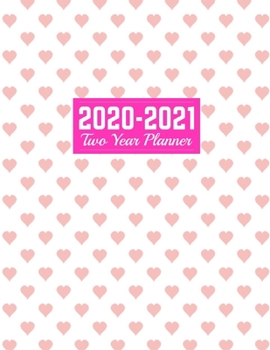 2020-2021 Two Year Planner: 24-Month Planner & Calendar Large 8.5 x 11 (Jan 2020 - Dec 2021) Daily Weekly and Monthly Schedule Art Cover 00023190
