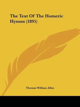 Paperback The Text Of The Homeric Hymns (1895) Book