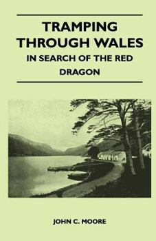 Paperback Tramping Through Wales - In Search of the Red Dragon Book