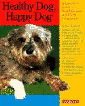 Paperback Healthy Dog, Happy Dog: A Complete Guide to Dog Diseases and Their Treatment Book