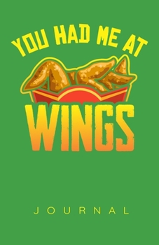 You Had Me At Wings Journal