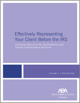Paperback Effectively Representing Your Client Before the Irs, 8th Edition Book
