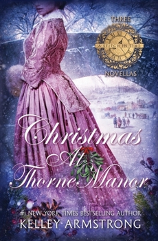 Christmas at Thorne Manor: A Trio of Holiday Novellas - Book  of the A Stitch in Time