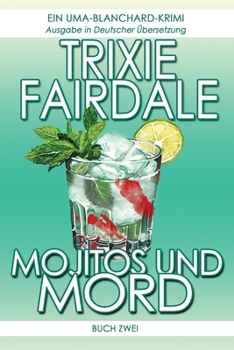 Paperback Mojitos und Mord: Ein Uma-Blanchard-Krimi (Buch Zwei) [German] Book