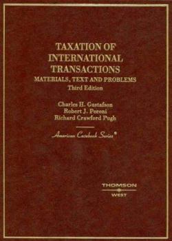 Hardcover Gustafson, Peroni and Pugh's Taxation of International Transactions: Materials, Texts and Problems, 3D Book