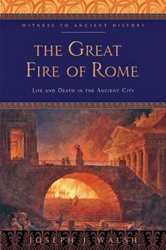 Paperback The Great Fire of Rome: Life and Death in the Ancient City Book