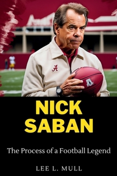 Paperback Nick Saban: The Process of a Football Legend Book