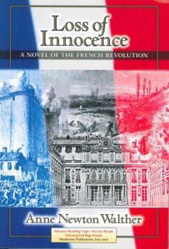 Hardcover Loss of Innocence: A Novel of the French Revolution Book