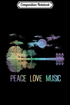 Composition Notebook: Peace Love Music Guitar Lake Shadow Hippie Journal/Notebook Blank Lined Ruled 6x9 100 Pages