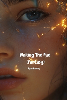Paperback Waking The Fae (fantasy) Book