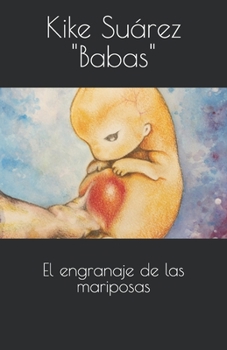 Paperback El engranaje de las mariposas [Spanish] Book