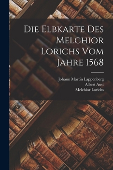 Paperback Die Elbkarte des Melchior Lorichs vom Jahre 1568 [German] Book