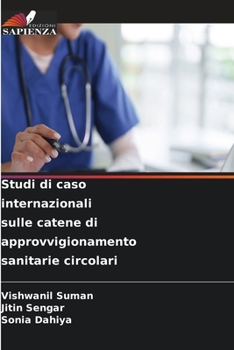 Studi di caso internazionali sulle catene di approvvigionamento sanitarie circolari (Italian Edition)