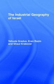 Hardcover The Industrial Geography of Israel Book