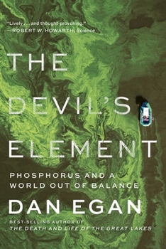 Paperback The Devil's Element: Phosphorus and a World Out of Balance Book