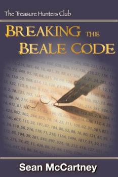 Paperback Breaking the Beale Code: The Treasure Hunters Club Book 2 Book