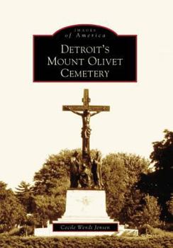 Detroit's Mount Olivet Cemetery - Book  of the Images of America: Michigan