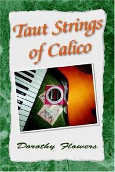 Paperback Taut Strings of Calico Book