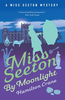 Miss Seeton by Moonlight - Book #12 of the Miss Seeton
