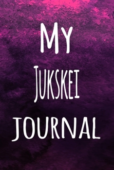 Paperback My Jukskei Journal: The perfect way to record your hobby - 6x9 119 page lined journal! Book