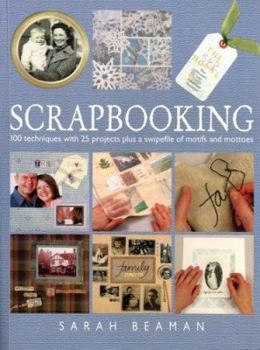 Hardcover Scrapbooking: 100 Techniques with 25 Projects Plus a Swipefile of Motifs and Mottoes Book