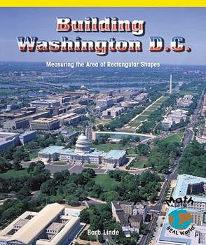 Building Washington, D.C: Measuring the Area of Rectangular Spaces - Book  of the Powermath