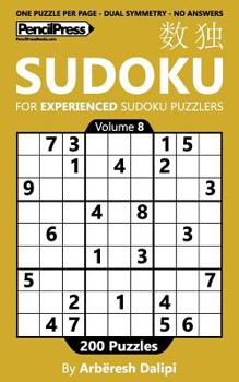 Paperback Sudoku Book for Experienced Puzzlers: 200 Puzzles (Volume 8) Book