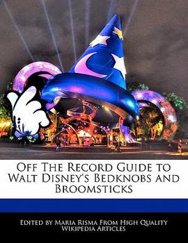 Paperback Off the Record Guide to Walt Disney's Bedknobs and Broomsticks Book